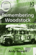 Remembering Woodstock - Bennett, Andy