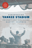 Remembering Yankee Stadium