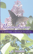 Remembrance: A Journey Through Healing