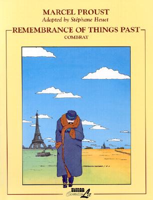 Remembrance of Things Past - Proust, Marcel, and Heuet, Stephane (Adapted by)