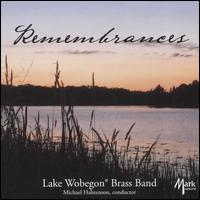 Remembrances - Bill Chouinard (organ); Lake Wobegon Brass Band; Michael Halstenson (conductor)