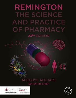 Remington: The Science and Practice of Pharmacy - Adejare, Adeboye (Editor)