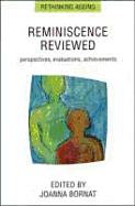 Reminiscence Reviewed: Perspectives, Evaluations, Achievements