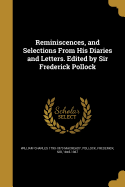 Reminiscences, and Selections From His Diaries and Letters. Edited by Sir Frederick Pollock