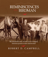 Reminiscences of a Birdman: The Remarkable Story of Earle Lewis Ovington, American Pioneer Aviator and Inventor