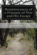 Reminiscences of a Prisoner of War and His Escape