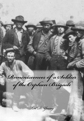 Reminiscences of a Soldier of the Orphan Brigade - Young, Lot D