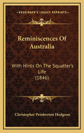 Reminiscences of Australia: With Hints on the Squatter's Life (1846)