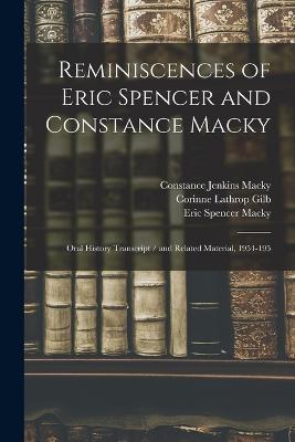 Reminiscences of Eric Spencer and Constance Macky: Oral History Transcript / and Related Material, 1954-195 - Gilb, Corinne Lathrop, and Macky, Eric Spencer, and Mills, Paul