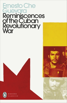 Reminiscences of the Cuban Revolutionary War - Guevara, Ernesto Che, and Che Guevara Studies Center (Translated by)