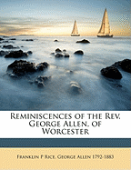 Reminiscences of the REV. George Allen, of Worcester