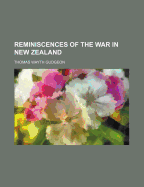 Reminiscences of the War in New Zealand