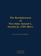 Reminiscences of Vice Adm. Samuel L. Gravely Jr., USN (Ret.)