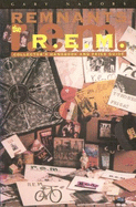 Remnants: The R. E. M. Collector's Handbook & Price Guide