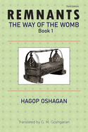 Remnants: The Way of the Womb, Book 1