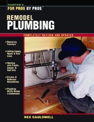 Remodel Plumbing - Cauldwell, Rex