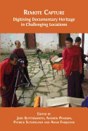 Remote Capture: Digitising Documentary Heritage in Challenging Locations