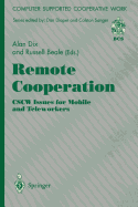 Remote Cooperation: Cscw Issues for Mobile and Teleworkers