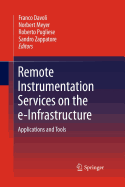 Remote Instrumentation Services on the E-Infrastructure: Applications and Tools