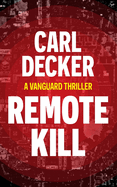 Remote Kill: Book 1 of the Vanguard Series