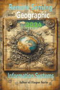 Remote Sensing and Geographic Information Systems: 2024