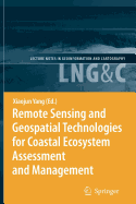 Remote Sensing and Geospatial Technologies for Coastal Ecosystem Assessment and Management