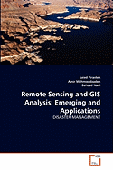 Remote Sensing and GIS Analysis: Emerging and Applications