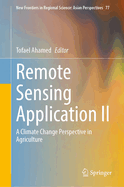Remote Sensing Application II: A Climate Change Perspective in Agriculture