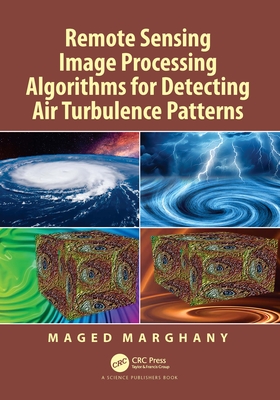 Remote Sensing Image Processing Algorithms for Detecting Air Turbulence Patterns - Marghany, Maged