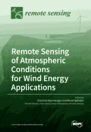 Remote Sensing of Atmospheric Conditions for Wind Energy Applications