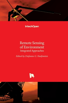 Remote Sensing of Environment: Integrated Approaches - Hadjimitsis, Diofantos (Editor)