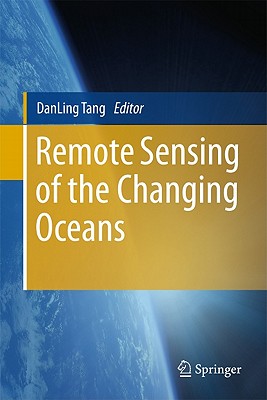 Remote Sensing of the Changing Oceans - Tang, DanLing (Editor)