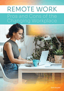Remote Work: Pros and Cons of the Changing Workplace