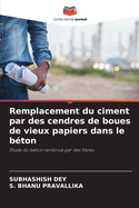 Remplacement du ciment par des cendres de boues de vieux papiers dans le b?ton