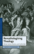 Remythologizing Theology: Divine Action, Passion, and Authorship