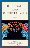 Ren? Girard and Creative Mimesis