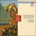 Renaissance and Baroque Organ Music - Herbert Tachezi (organ)