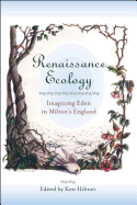 Renaissance Ecology: Imagining Eden in Milton's England