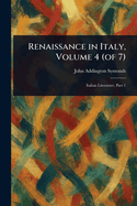 Renaissance in Italy, Volume 4 (of 7)