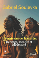 Renaissance Kamite: H?ritage, Identit? et Modernit?