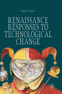 Renaissance Responses to Technological Change