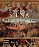 Renaissance Siena: Art for a City - Syson, Luke, and Angelini, Alessandro, and Jackson, Philippa