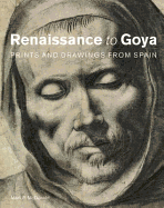 Renaissance to Goya: Prints and drawings from Spain