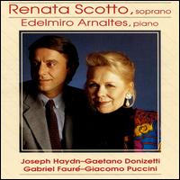 Renata Scotto Sings Haydn, Donizetti, Faur, Puccini - Edelmiro Arnaltes (piano); Renata Scotto (soprano)