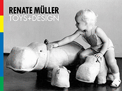 Renate Muller: Toys & Design