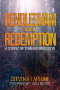 Rendlesham to Redemption: A Story of Transformation