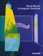 Rene Myrha (Multi-lingual edition): A Singular Universe