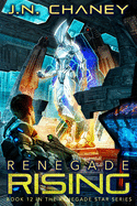 Renegade Rising: An Intergalactic Space Opera Adventure