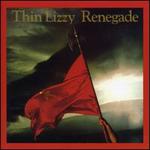 Renegade - Thin Lizzy