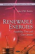 Renewable Energies: Feasibility, Time & Cost Options